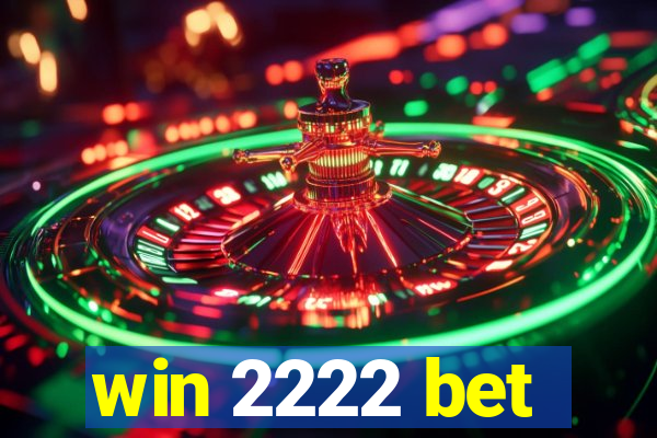 win 2222 bet